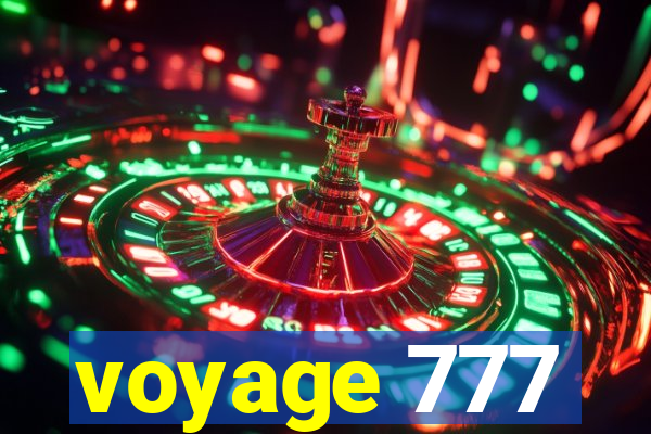 voyage 777